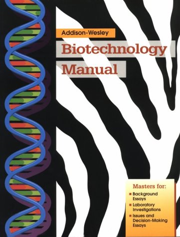 Biotechnology Manual (9780201864434) by Addison-Wesley Publishing; Addison-Wesley Staff