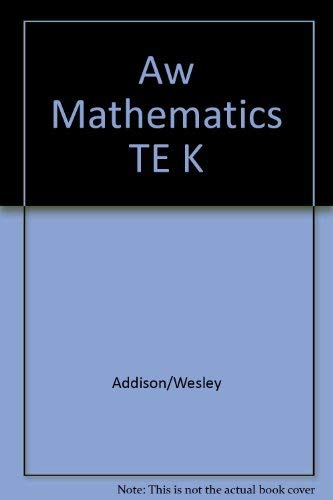 Imagen de archivo de Aw Mathematics Te K a la venta por The Book Cellar, LLC