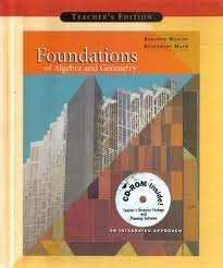 Imagen de archivo de Foundations of Algebra and Geometry: An Integrated Approach, Teacher's Edition a la venta por ThriftBooks-Atlanta