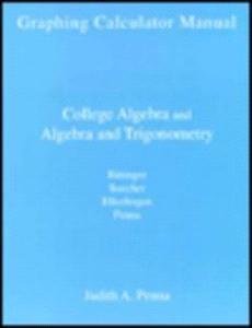 Imagen de archivo de Graphing Calculator Manual: To Accompany College Algebra and Trigonometry a la venta por Mt. Baker Books