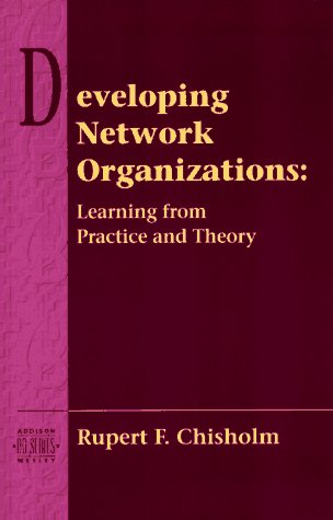 Beispielbild fr Developing Network Organizations: Learning from Practice and Theory (Addison-wesley Series on Organization Development) zum Verkauf von AwesomeBooks