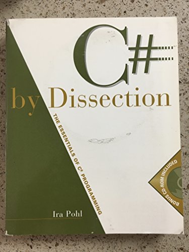 9780201876673: C# by Dissection: The Essentials of C# Programming: United States Edition