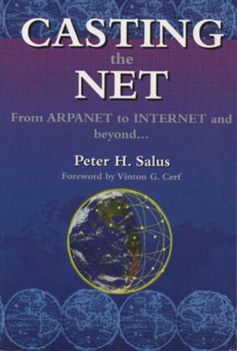 9780201876741: Casting the Net: From ARPANET to INTERNET and Beyond (Unix and Open Systems Series)