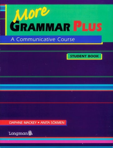 Imagen de archivo de More Grammar Plus: A Communicative Course (Student Book) a la venta por HPB-Red