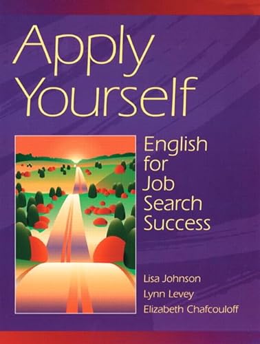 Stock image for Apply Yourself: English for Job Search Success for sale by Goodwill Books