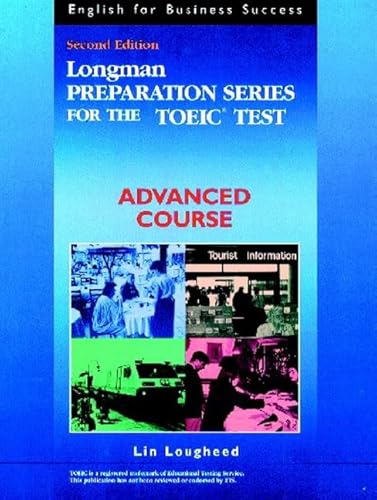 Imagen de archivo de Longman Preparation Series for the Toeic Test : Advanced Course (English for Business Success Series) a la venta por POQUETTE'S BOOKS