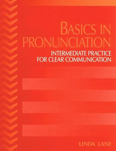 Beispielbild fr Basics in Pronunciation : Intermediate Practice for Clear Communication zum Verkauf von Better World Books