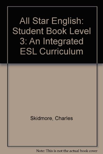 All Star English: Student Book Level 3: An Integrated ESL Curriculum (9780201880878) by Charles Skidmore