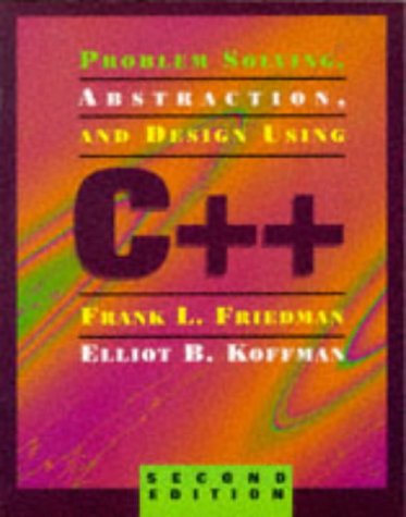 Stock image for Problem Solving, Abstraction and Design Using C++ for sale by Better World Books: West