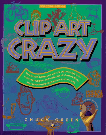 Stock image for Clip Art Crazy with CD-ROM (Windows) for sale by Wonder Book