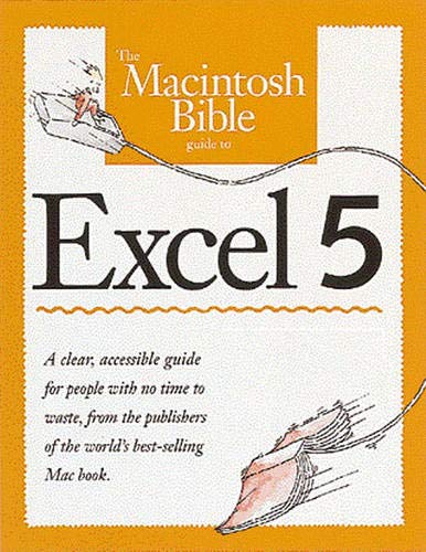 Stock image for The Macintosh Bible Guide to Excel 5 for sale by Anderson Book