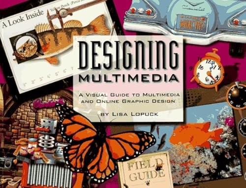 Stock image for DESIGNING MULTIMEDIA: A Visual Guide to Multimedia and Online Graphic Design for sale by Wonder Book