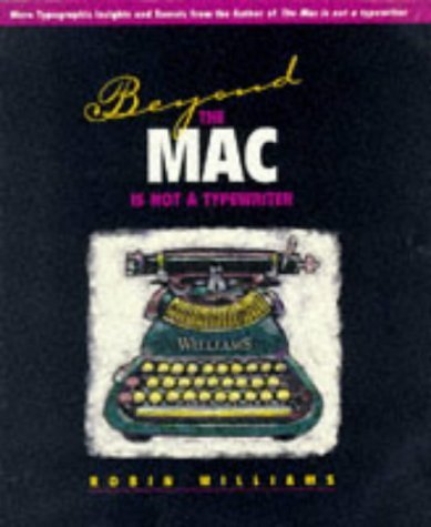 Immagine dell'editore per Beyond the Mac Is Not a Typewriter: More Typographic Insights and Secrets venduto da BooksRun