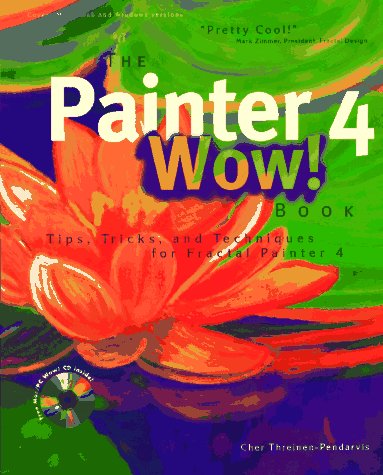 The Painter 4 Wow! Book (9780201886443) by Threinen-Pendarvis, Cher