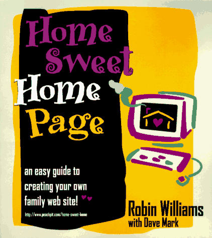 Home Sweet Home Page (9780201886672) by Williams, Robin; Mark, Dave