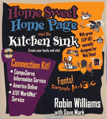 Home Sweet Home Page and the Kitchen Sink (9780201886801) by Williams, Robin; Mark, Dave