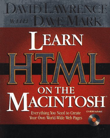Learn Html on the Macintosh (9780201887938) by Lawrence, David; Mark, Dave