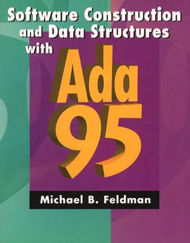 Software Construction and Data Structures with Ada 95 (2nd Edition) - Feldman, Michael B.