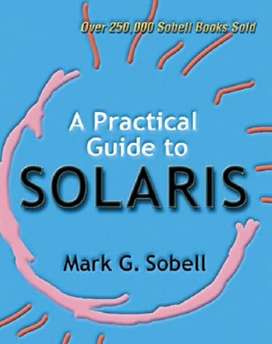 A Practical Guide to Solaris (9780201895483) by Sobell, Mark G.