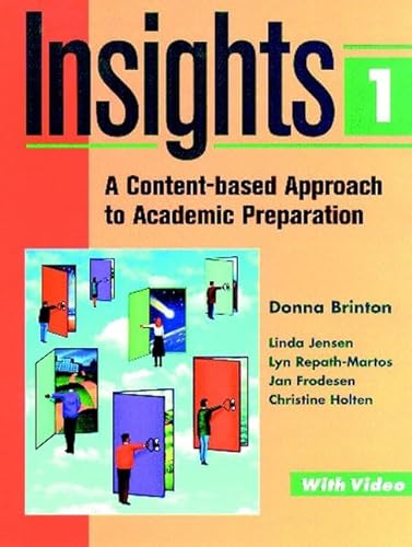 Insights 1: A Content-based Approach to Academic Preparation (Longman Academic Preparation Series) (9780201898545) by Donna Brinton; Linda Jensen; Lyn Repath-Martos; Jan Frodesen; Christine Holten