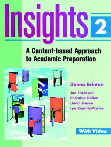 Insights 2: A Content-based Approach to Academic Preparation (Longman Academic Preparation Series) (9780201898576) by Donna Brinton; Jan Frodesen; Christine Holten; Linda Jensen; Lyn Repath-Martos