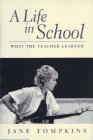 Imagen de archivo de A Life in School : What the Teacher Learned a la venta por Better World Books