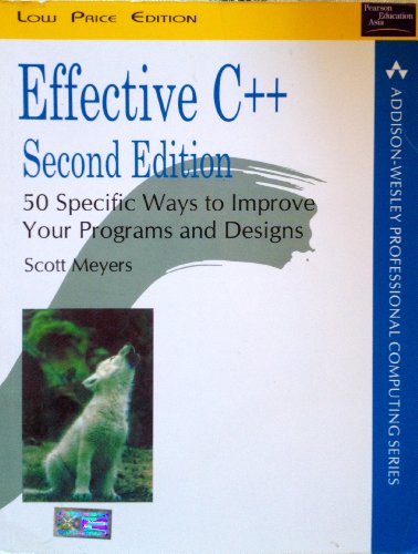 Beispielbild fr Effective C++: 50 Specific Ways to Improve Your Programs and Designs (Addison-Wesley Professional Computing Series) zum Verkauf von BooksRun