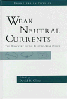 9780201933475: Weak Neutral Currents: The Discovery Of The Elecro-weak Force (Frontiers in Physics)