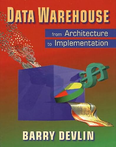 Data Warehouse : From Architecture to Implementation - Devlin, Barry