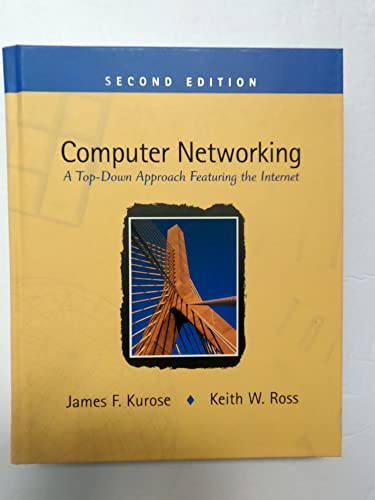 9780201976991: Computer Networking: A Top-Down Approach Featuring the Internet: United States Edition