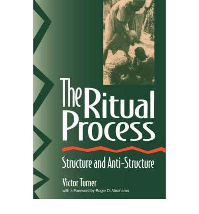 Beispielbild fr The Ritual Process : Structure and Anti-Structure zum Verkauf von Better World Books