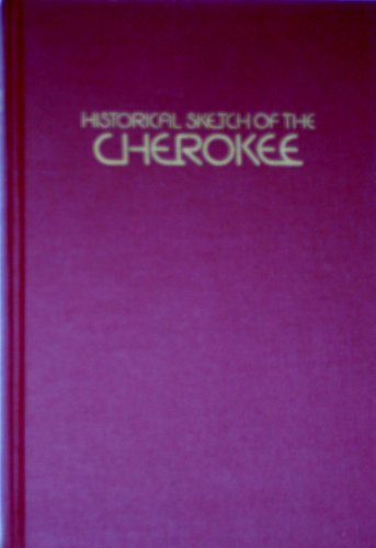Beispielbild fr Historical Sketch of the Cherokee zum Verkauf von Better World Books