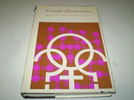 Female Hierarchies (9780202011615) by Tiger, Lionel
