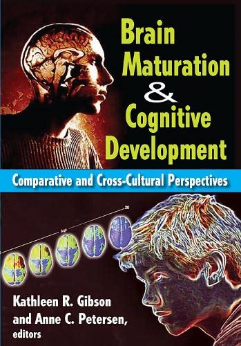 Stock image for Brain Maturation and Cognitive Development: Comparative and Cross-cultural Perspectives (Foundations of Human Behavior) for sale by HPB-Red