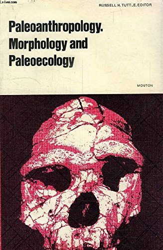 Imagen de archivo de Paleoanthropology: Morphology and Paleoecology a la venta por J. HOOD, BOOKSELLERS,    ABAA/ILAB