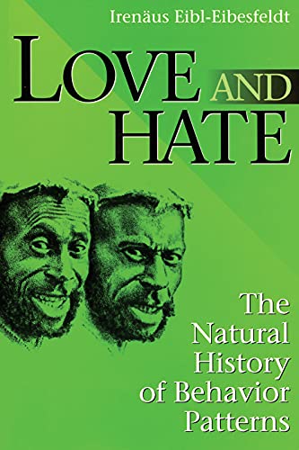 Beispielbild fr Love and Hate : The Natural History of Behavior Patterns zum Verkauf von Better World Books