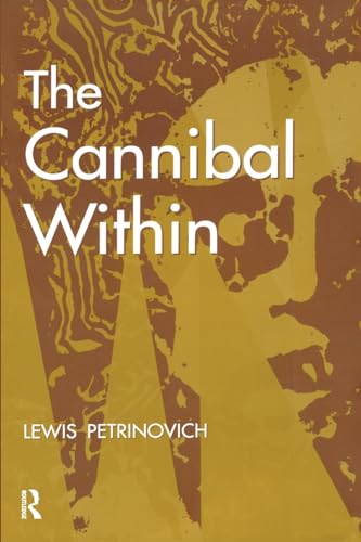 Beispielbild fr The Cannibal within (Evolutionary Foundations of Human Behavior Series) zum Verkauf von BooksRun