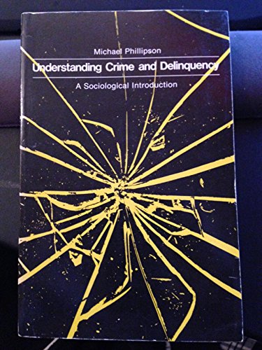 Stock image for Understanding crime and delinquency;: A sociological introduction (Law in action) for sale by Drew
