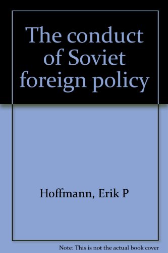 Stock image for The Conduct of Soviet Foreign Policy for sale by BookDepart