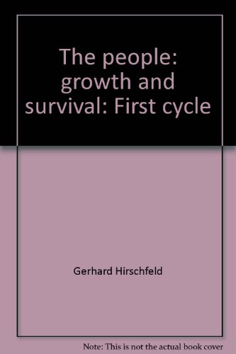 The People: Growth and Survival: First Cycle