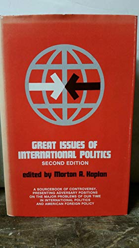 Beispielbild fr Great Issues of International Politics: The International System and National Policy zum Verkauf von Wonder Book