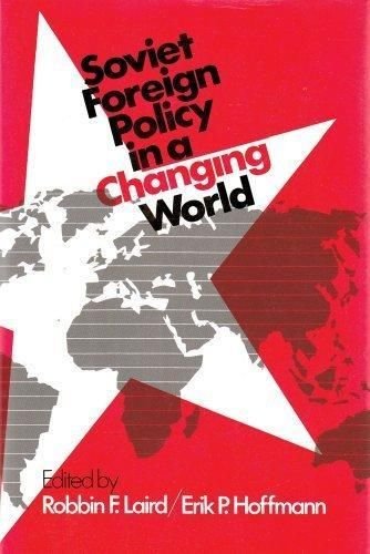 Stock image for Soviet Foreign Policy in a Changing World for sale by Better World Books: West