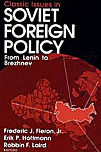 9780202241722: Classic Issues in Soviet Foreign Policy: From Lenin to Brezhnev