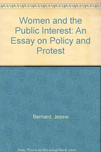 Stock image for Women and the public interest;: An essay on policy and protest (Aldine treatises in social psychology) for sale by Wonder Book