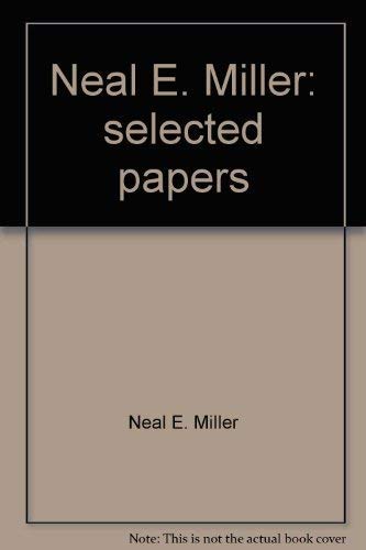 9780202250342: Neal E. Miller: Selected papers, (Psychonomic perspectives)