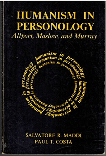 9780202250908: Humanism in Personology: Allport, Maslow, and Murray [Paperback] by Maddi, Sa...