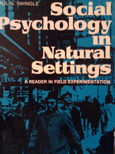 Stock image for Social Psychology in Natural Settings : a Reader in Field Experimentation for sale by Lincbook