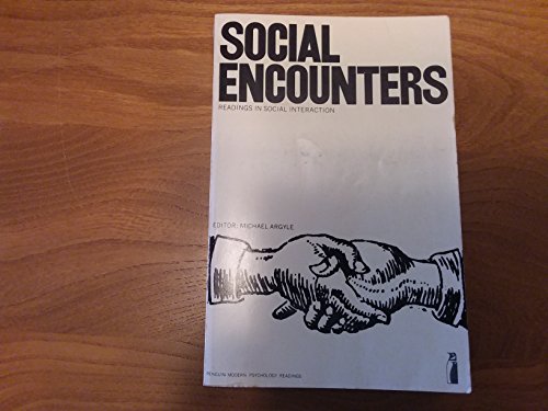 Stock image for Social encounters: readings in social interaction for sale by BookHolders