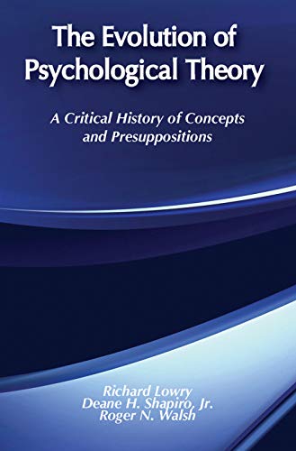 Stock image for The Evolution of Psychological Theory: A Critical History of Concepts and Presuppositions (2nd Ed.) for sale by Persephone's Books