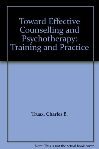 9780202260105: Toward Effective Counselling and Psychotherapy: Training and Practice